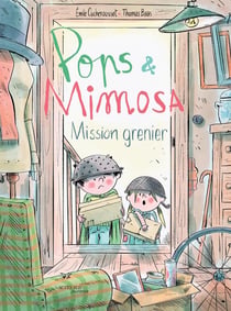Pops et Mimosa T.2 : Mission grenier