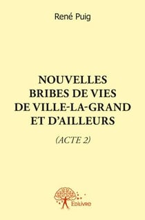 Nouvelles bribes de vies de Ville-la-Grand et d'ailleurs