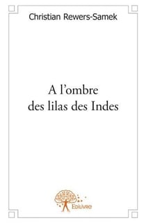 À l'ombre des lilas des indes