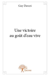 Une victoire au goût d'eau vive