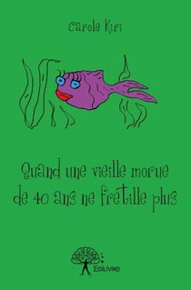 Quand une vieille morue de 40 ans ne frétille plus