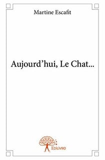 Aujourd hui, le chat