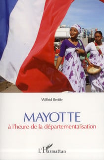 Mayotte à l'heure de la départementalisation