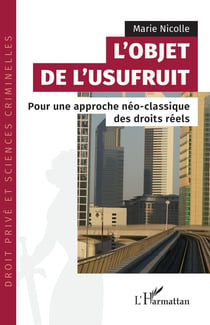 L'objet de l'usufruit : Pour une approche néo-classique des droits réels
