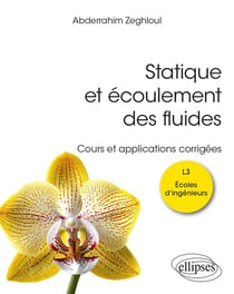 Statique et écoulement des fluides : cours et applications corrigées
