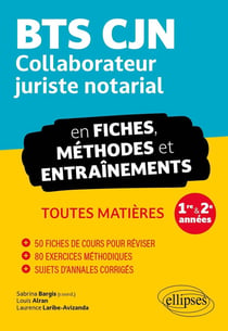 BTS CJN en fiches, méthodes et entraînements : Collaborateur juriste notarial