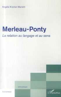 Merleau-Ponty, la relation au langage et au sens
