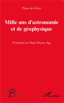 Mille ans d'astronomie et de géophysique - d'Aristote au Haut Moyen âge