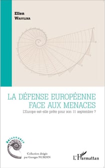 La défense europe=éenne face aux menaces - l'Europe est elle prête pour son 11 septembre ?