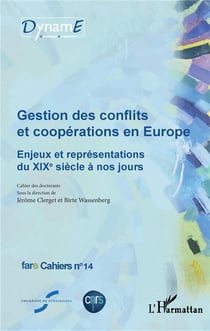 Gestion des conflits et coopérations en Europe - enjeux et représentations du XIXe siècle à nos jours