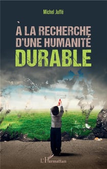 À la recherche d'une humanité durable
