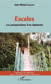 Escales - les pérégrinations d'un diplomate