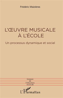 L'oeuvre musicale à l'école : un processus dynamique et social