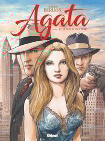 Agata Tome 1 : le syndicat du crime