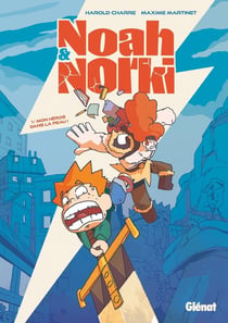 Noah & Norki Tome 1 : Mon héros dans la peau !