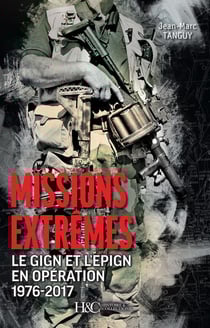 Missions extrêmes - le gign et l'epign en opération