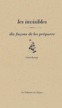 Dix façons de le préparer : les invisible