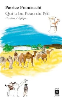 Qui a bu l'eau du nil - aventure d'afrique