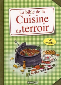 Bible de la cuisine du terroir