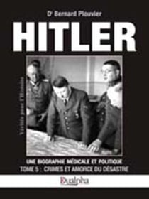 Hitler Tome 5 - crimes et amorce du désastre