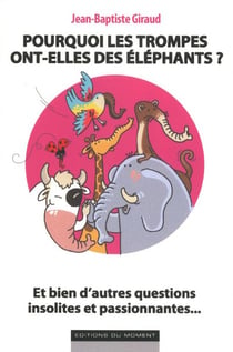 Pourquoi les trompes ont-elles des éléphants ?