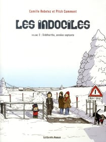 Les indociles Tome 2 : Siddhartha, années septante