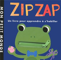 Zip zap - un livre pour apprendre à s'habiller