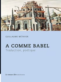 A comme Babel - traduction, poétique
