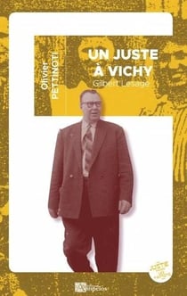 Un juste à Vichy : Gilbert Lesage