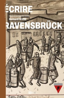 ECRIRE RAVENSBRUCK : Choix et montage des textes