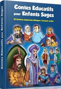 Contes éducatifs pour enfants sages : 12 histoires inspirantes bilingues (français-arabe)