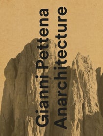 Gianni Pettena : Anarchitecture