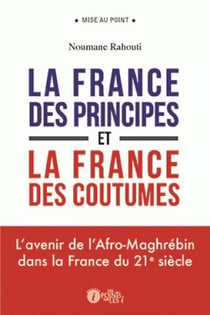 La France des principes et la France des coutumes - l'avenir de l'Afro-Maghrébin dans la France du 21e siècle