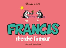 Francis Tome 3 : Francis cherche l'amour