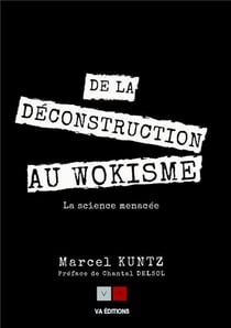 De la déconstruction au wokisme : la science menacée