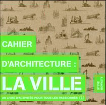 Cahier d'architecture : la ville
