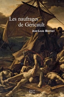Les naufrages de géricault