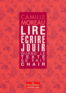 Lire, écrire, jouir : quand le texte se fait chair