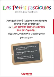 Petit fascicule à l'usage des enseignants pour la leçon de français sur Les petits bonshommes sur le carreau d'Olivier Douzou et d'Isabelle Simon