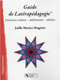 Guide de latérapédagogie : initiation enfants - adolescents - adultes