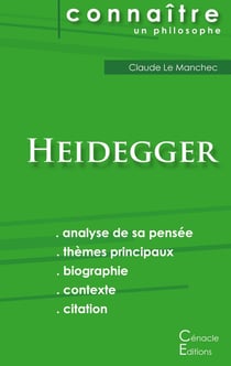 Connaître un philosophe : Heidegger - analyse complète de sa pensée