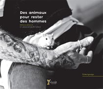 DES ANIMAUX POUR RESTER DES HOMMES