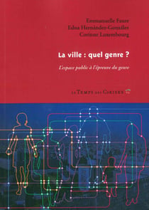 La ville : quel genre ? l'espace public à l'épreuve du genre