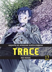 Trace - experts en sciences médicolégales Tome 12
