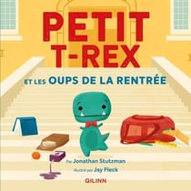 Petit T-Rex et les oups de la rentrée