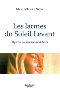 Les larmes du soleil levant - mystère au sanctuaire d'Akita