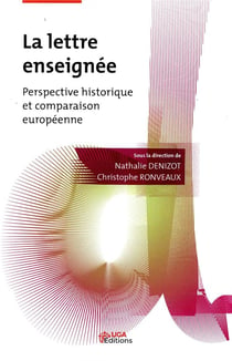 La lettre enseignee - perspective historique et comparaison europeenne