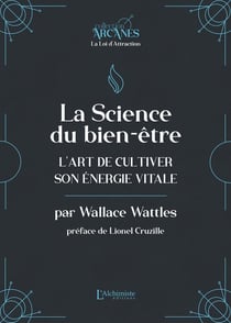 La science du bien-être : L'art de cultiver son énergie vitale
