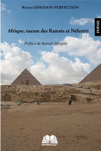 Afrique, tueuse des Ramsès et Néfertiti