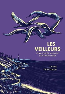 Les veilleurs : Cinq vigies, autour des frontières